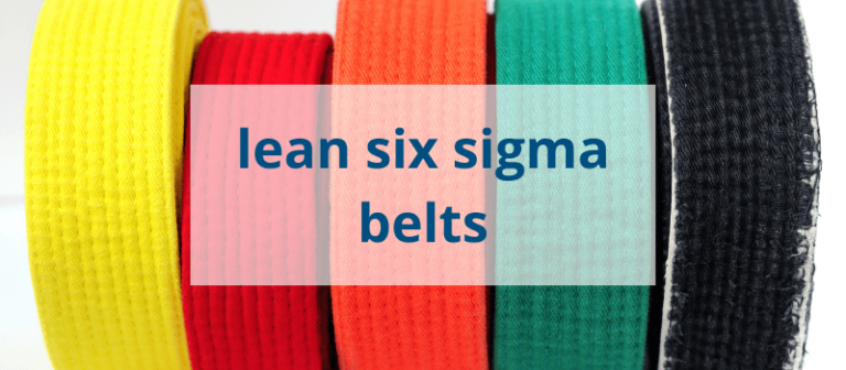 What Are Lean Six Sigma Belts Your Quick 5 Minute Guide 1213